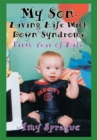Image for My Son: Living Life with Down Syndrome: First Year of Life