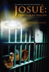 Image for Josue: Prisoner at Shalem: The Story of a Religious Revolutionary