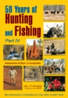 Image for 50 Years of Hunting and Fishing, Part Iv: Awesome Action in Australia