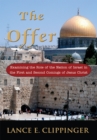 Image for Offer: Examining the Role of the Nation of Israel in the First and Second Comings of Jesus Christ
