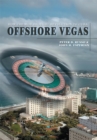 Image for Offshore Vegas: How the Mob Brought Revolution to Cuba