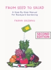 Image for From Seed to Salad: A Step-By-Step Manual for Backyard Gardening