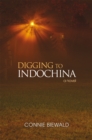 Image for Digging to Indochina: A Novel