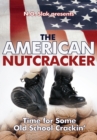Image for American Nutcracker: Time for Some Old School Crackiny