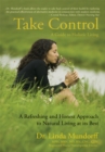 Image for Take Control: A Guide to Holistic Living