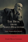 Image for Devil from Saint-Hyacinthe: Senator Tylesphore-Damien Bouchard