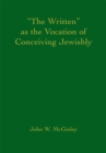 Image for Written as the Vocation of Conceiving Jewishly