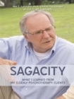 Image for Sagacity: What I Learned from My Elderly Psychotherapy Clients