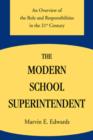 Image for The Modern School Superintendent : An Overview of the Role and Responsibilities in the 21st Century