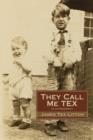 Image for They Call Me Tex
