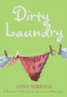 Image for Dirty Laundry: A Dramatic Tale of Lies, Secrets, and Betrayal