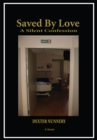 Image for Saved By Love: A Silent Confession