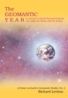 Image for Geomantic Year: A Calendar of Earth-Focused Festivals That Align the Planet with the Galaxy