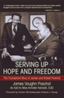 Image for Serving up Hope and Freedom: The Triumphant Story of James and Robert Paschal