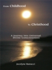 Image for From Childhood to Christhood: A Journey into Universal Divine Consciousness