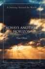 Image for Always Another Horizon: A Journey Around the World