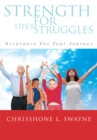 Image for Strength for Life&#39;s Struggles: Assurance for Your Journey