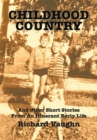 Image for Childhood Country: And Other Short Stories from an Itinerant Early Life