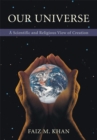 Image for Our Universe: A Scientific And Religious View of Creation