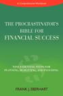 Image for The Procrastinator&#39;s Bible for Financial Success : Nine Essential Steps for Planning, Budgeting, and Investing
