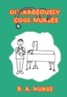 Image for Outrageously Cool Nurses