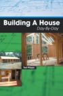 Image for Building a House Day-By-Day