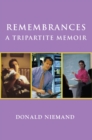 Image for Remembrances a Tripartite Memoir
