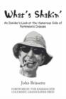 Image for What&#39;s Shakin&#39; : An Insider&#39;s Look at the Humorous Side of Parkinson&#39;s Disease