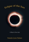 Image for Eclipse of the Sun: A Play in Two Acts