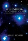 Image for Threshing the Cosmic Chaff: The Reckoning of a Degenerate World
