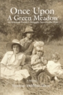 Image for Once Upon a Green Meadow: An American Family&#39;s Struggles Between the Wars