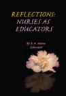 Image for Reflections: Nurses as Educators
