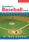 Image for Grandma&#39;s Baseball Card: A Braynard Family Story