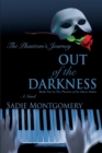 Image for Out of the Darkness: The Phantom&#39;s Journey