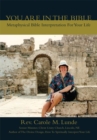 Image for You Are in the Bible: Metaphysical Bible Interpretation for Your Life