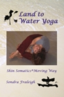 Image for Land to water yoga: Shin Somatics moving way