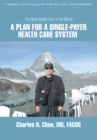 Image for Plan for a Single-Payer Health Care System: The Best Health Care in the World