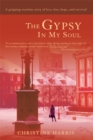 Image for Gypsy in My Soul: a Gripping Wartime Story of Love, Loss, Hope, and Survival