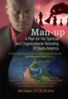 Image for Man-Up: A Plan for the Spiritual and Organizational Retooling Of Black America