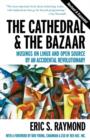 Image for The Cathedral &amp; the Bazaar - Musings on Linux &amp; Open Source by an Accidental Revolutionary Rev