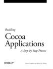 Image for Building Cocoa Applications - A Step-by-Step Guide