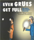 Image for Even grues get full  : the fourth user friendly collection