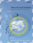 Image for Security and usability  : designing secure systems that people can use