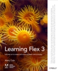 Image for Learning Flex 3: getting up to speed with rich Internet applications