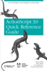 Image for The ActionScript 3.0 quick reference guide: for developers and designers using Flash CS4 Professional