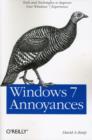 Image for Windows 7 annoyances  : tips, secrets, and hacks for the cranky consumer