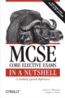 Image for MCSE core elective exams in a nutshell