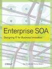 Image for Enterprise SOA: designing IT for business innovation