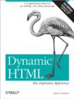 Image for Dynamic HTML: the definitive reference