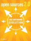 Image for Open Sources 2.0: the continuing evolution